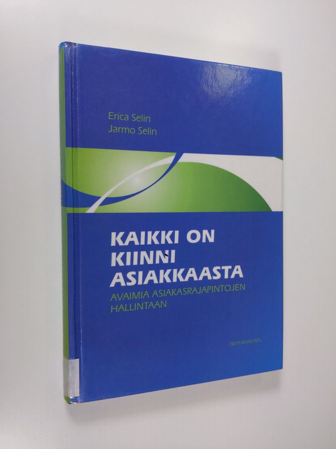 Kaikki on kiinni asiakkaasta