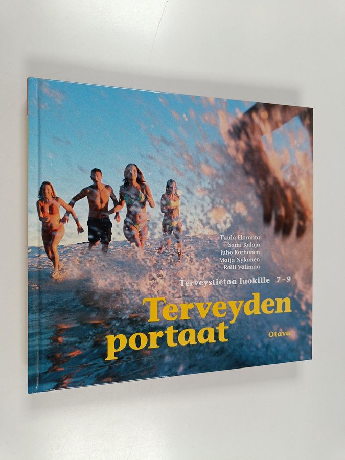 Tuula Eloranta : Terveyden portaat : terveystietoa luokille 7-9