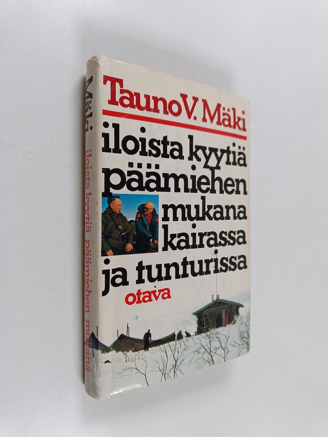 Tauno V. Mäki : Iloista kyytiä päämiehen mukana kairassa ja tunturissa