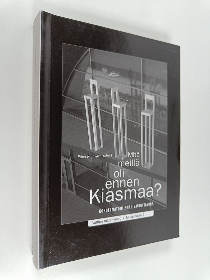 Mitä meillä oli ennen Kiasmaa?