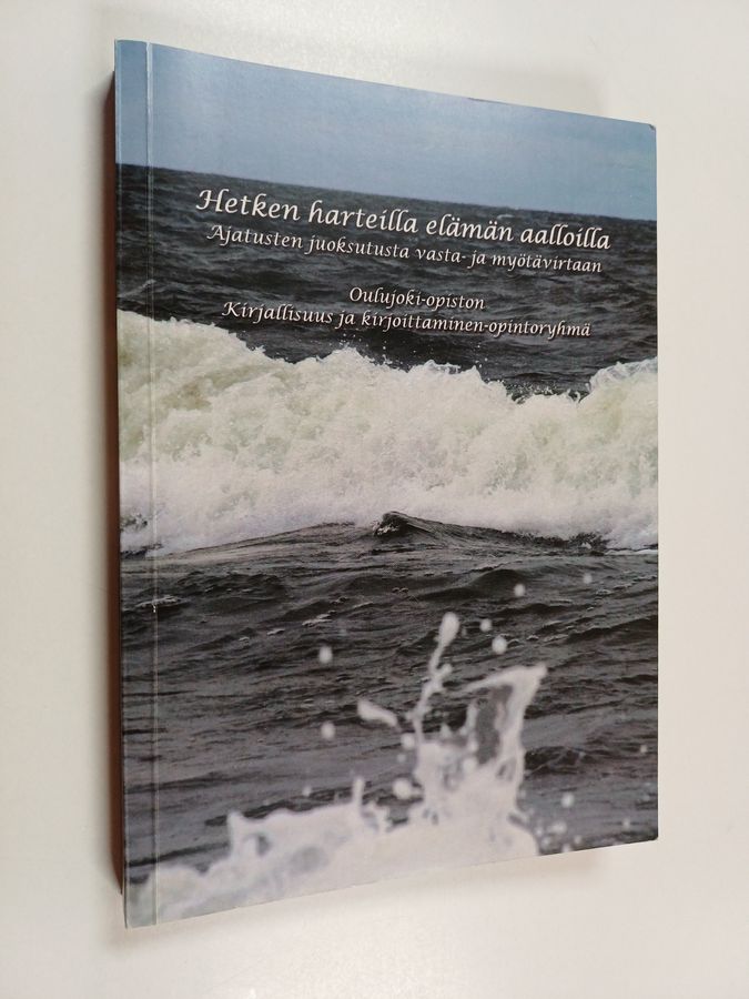 Hetken harteilla elämän aalloilla