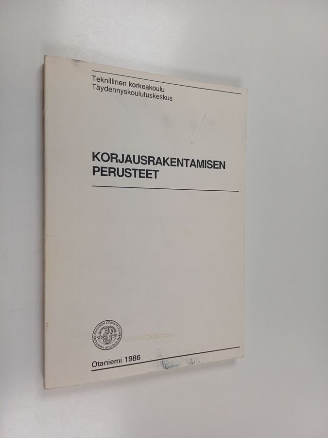 Korjausrakentamisen perusteet.