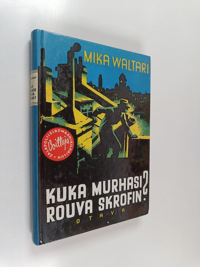 Mika Waltari : Kuka murhasi rouva Skrofin : salapoliisiromaani