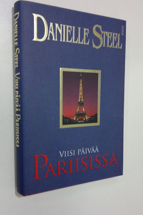 Danielle Steel : Viisi päivää Pariisissa