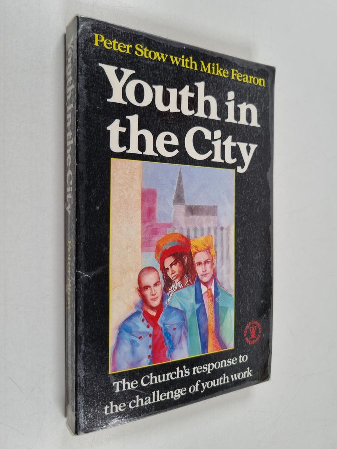 Youth in the City - The Church's Response to the Challenge of Youth Work