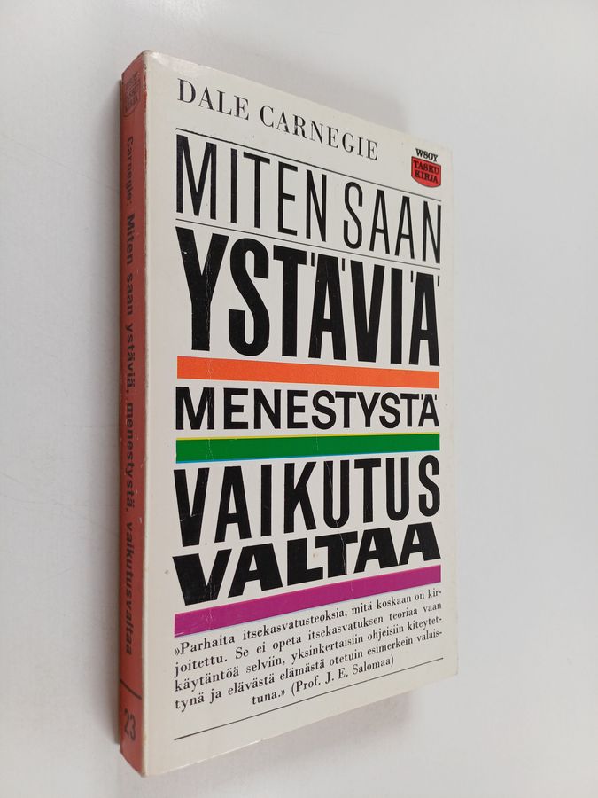 Miten saan ystäviä, menestystä, vaikutusvaltaa