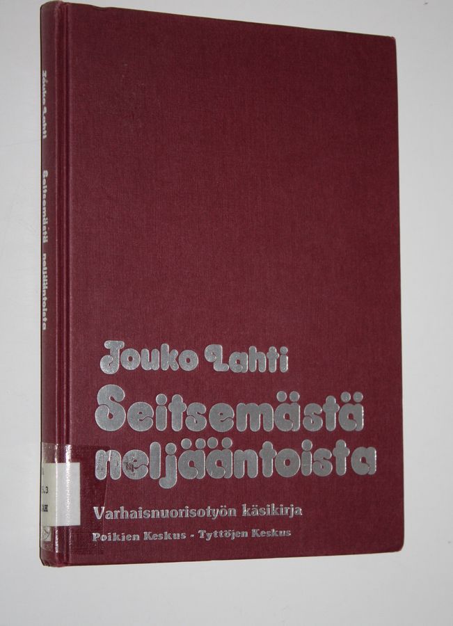 Jouko Lahti : Seitsemästä neljääntoista : varhaisnuorisotyön käsikirja