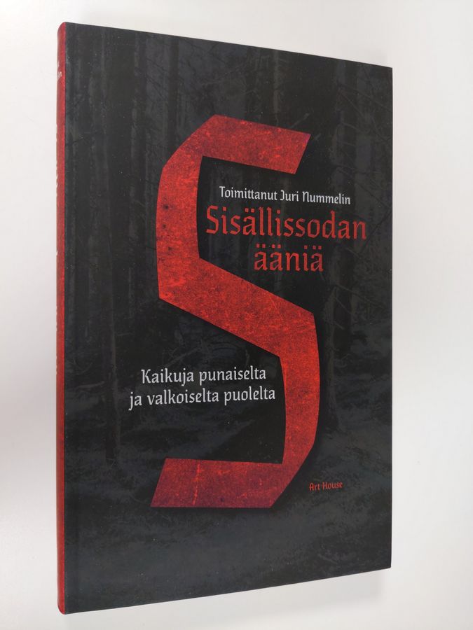 Sisällissodan ääniä : kaikuja punaiselta ja valkoiselta puolelta - Kaikuja punaiselta ja valkoiselta puolelta