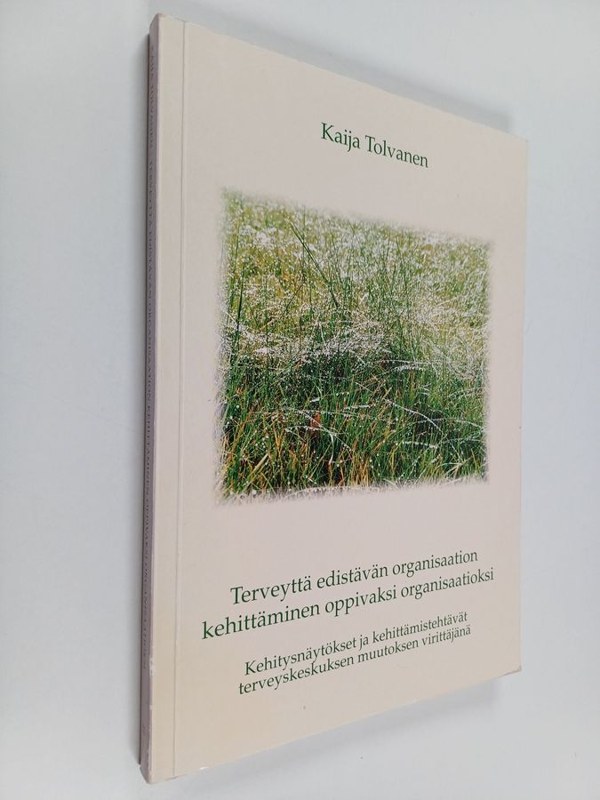 Terveyttä edistävän organisaation kehittäminen oppivaksi organisaatioksi