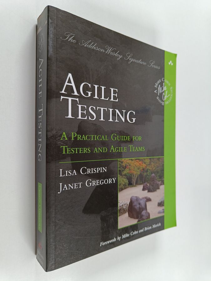 Lisa Crispin : Agile testing : a practical guide for testers and agile teams