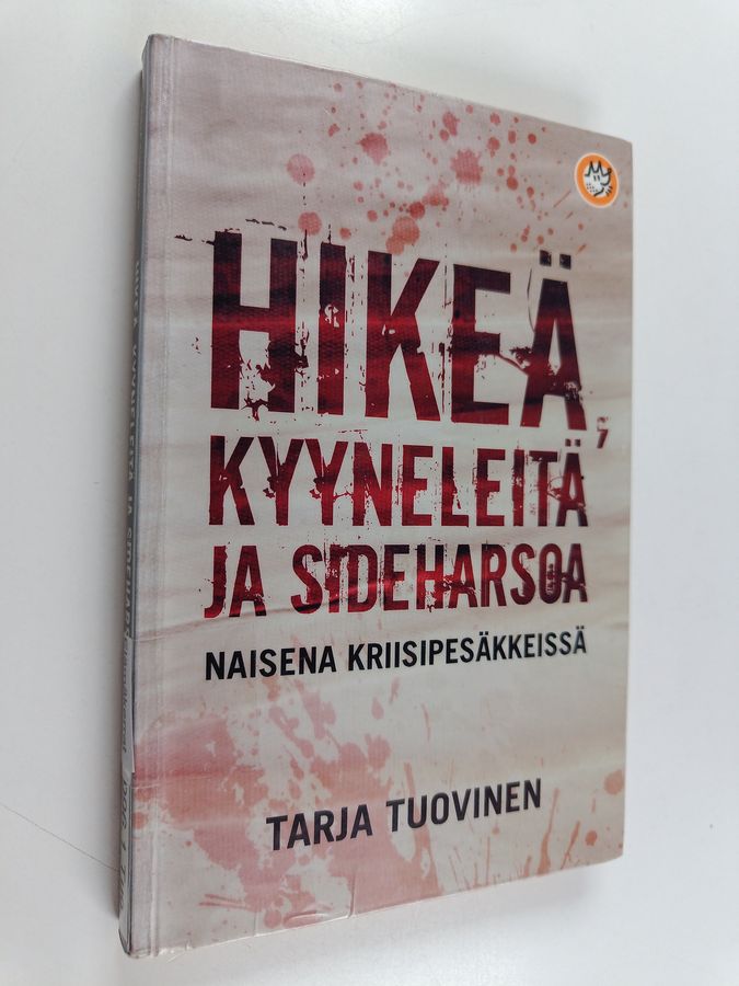 Hikeä, kyyneleitä ja sideharsoa