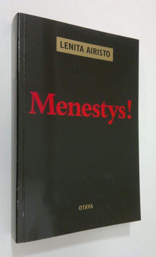 Lenita Airisto : Menestys! : uusia näkemyksiä ja selkeitä virikkeitä 2000-luvun businessihmiselle