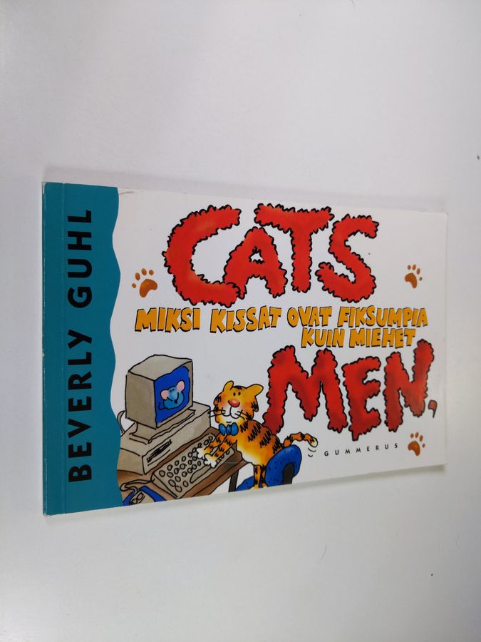 Beverly Guhl : Miksi kissat ovat fiksumpia kuin miehet