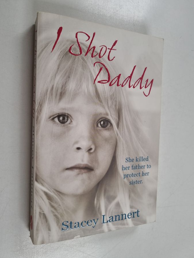 I shot daddy