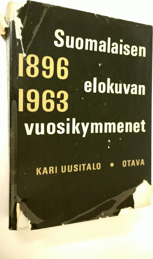 Kari Uusitalo : Suomalaisen elokuvan vuosikymmenet : johdatus kotimaisen elokuvan ja elokuva-alan historiaan 1896-1963 : 198 liitekuvaa