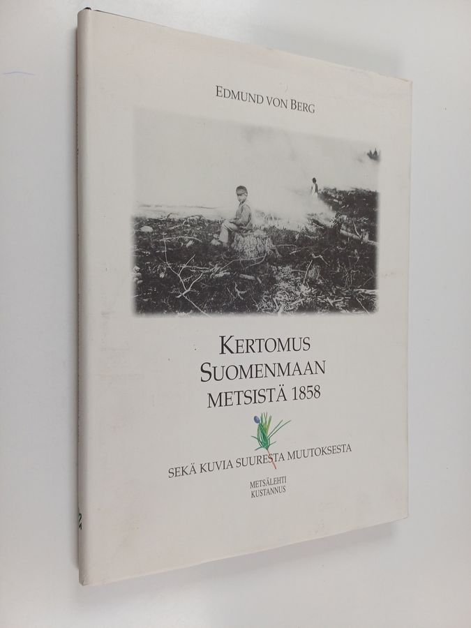 Kertomus Suomenmaan metsistä 1858