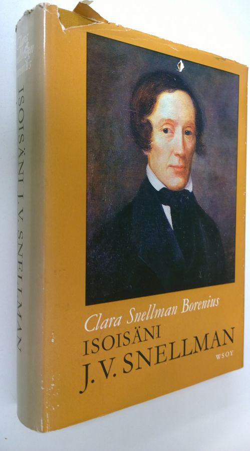 Clara Snellman-Borenius : Isoisäni J V Snellman : Lähikuva