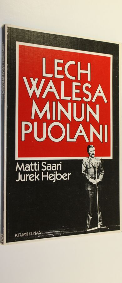 Matti Saari : Lech Walesa : minun Puolani
