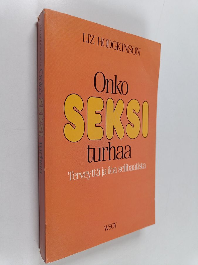 Liz Hodgkinson : Onko seksi turhaa : terveyttä ja iloa selibaatista