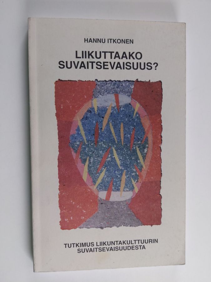Liikuttaako suvaitsevaisuus?