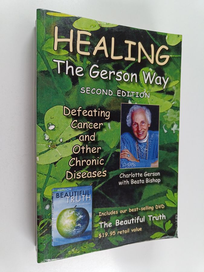 Healing the Gerson Way (with DVD) - Defeating Cancer and Other Chronic Diseases