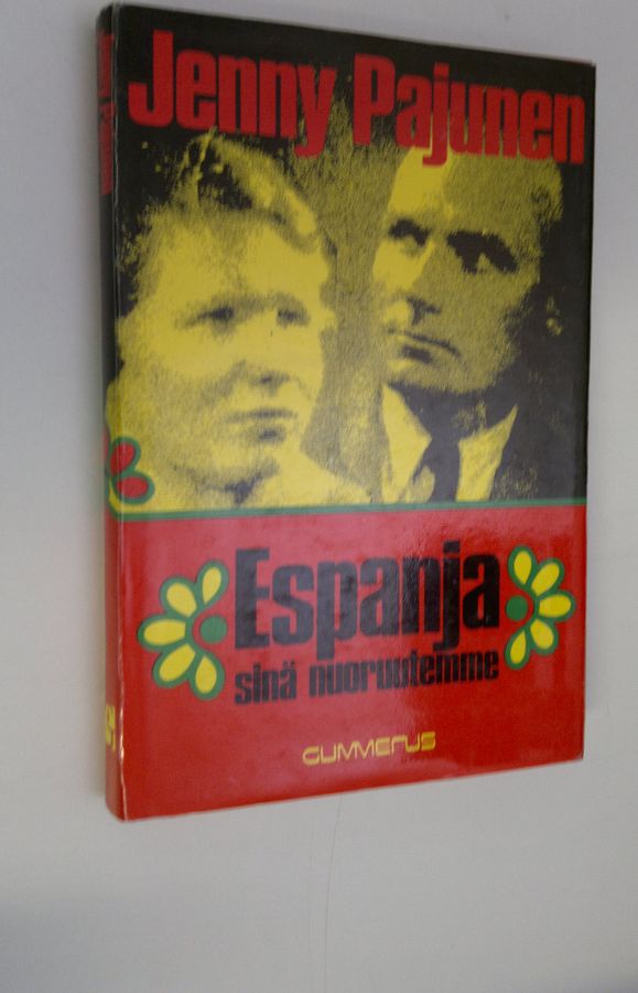 Espanja, sinä nuoruutemme