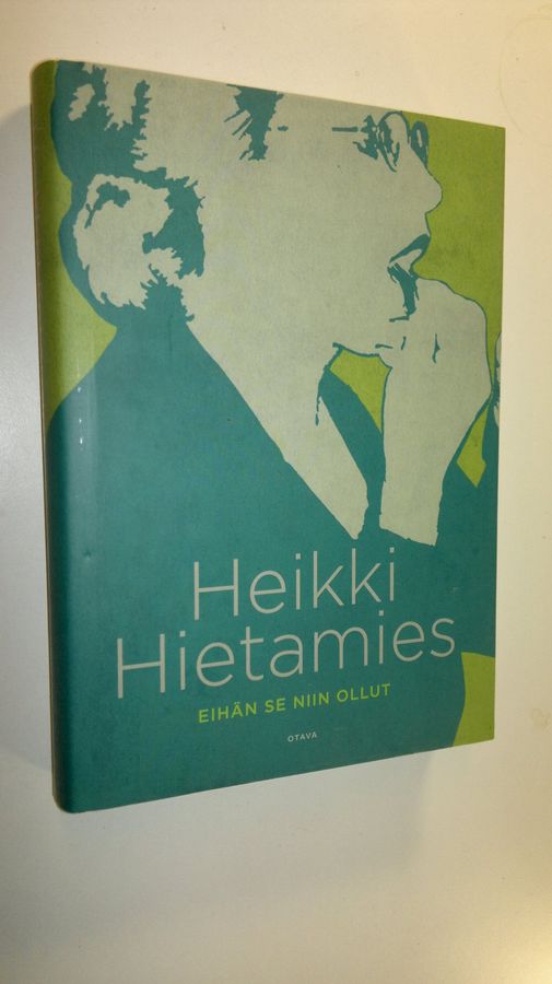 Heikki Hietamies : Eihän se niin ollut