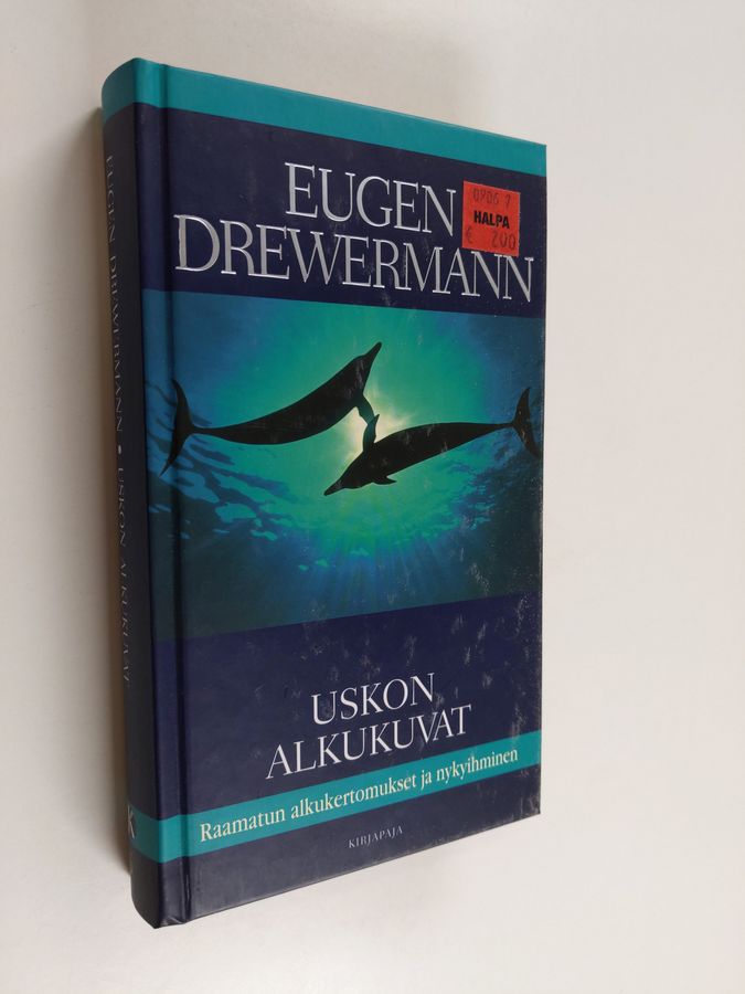Eugen Drewermann : Uskon alkukuvat : Raamatun alkukertomukset ja nykyihminen