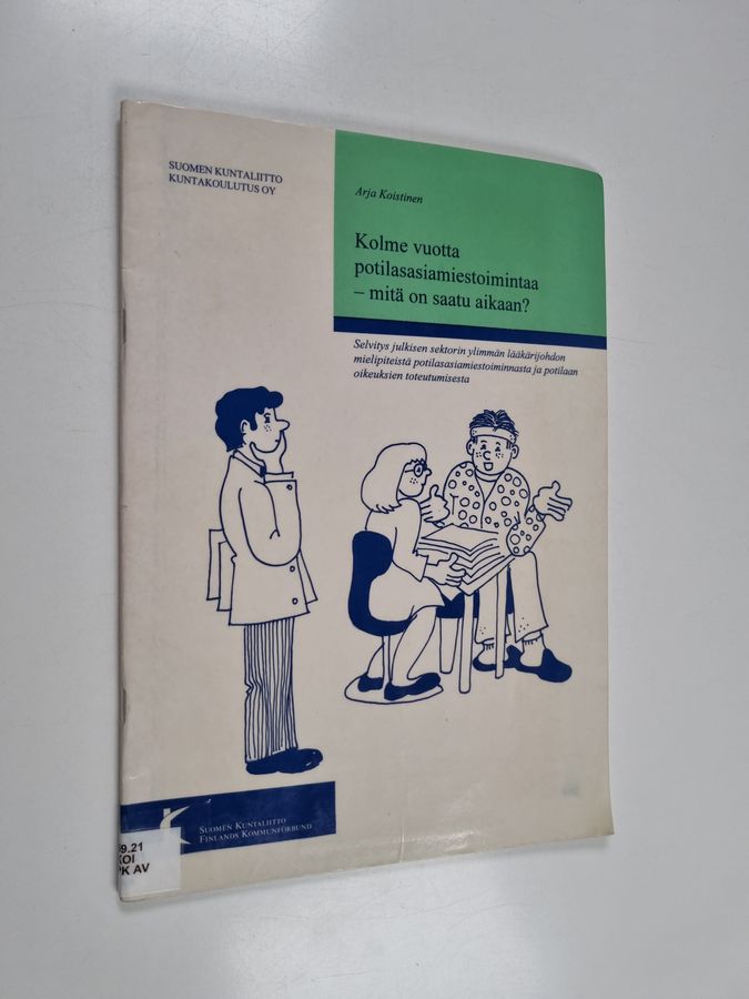Kolme vuotta potilasasiamiestoimintaa - mitä on saatu aikaan?