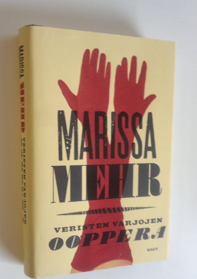 Marissa Mehr : Veristen varjojen ooppera