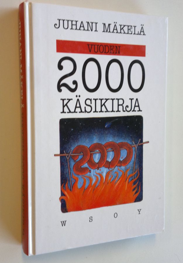 Juhani Mäkelä : Vuoden 2000 käsikirja : pakinoita ja satiireja tulevasta ajasta