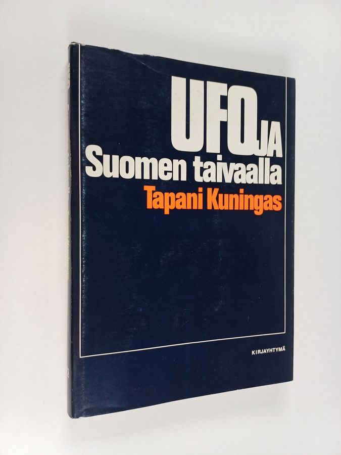 Tapani Kuningas : Ufoja Suomen taivaalla