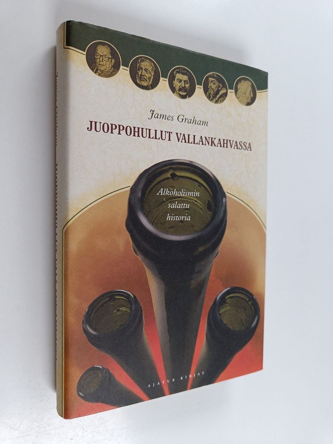 James Graham : Juoppohullut vallankahvassa : alkoholismin salattu historia