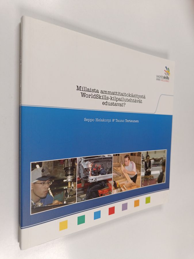 Millaista ammattitaitokäsitystä WorldSkills-kilpailutehtävät edustavat?