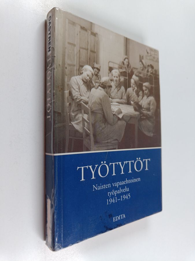 Työtytöt : naisten vapaaehtoinen työpalvelu 1941-1945