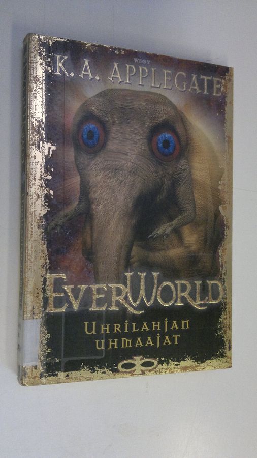 Katherine Applegate : Uhrilahjan uhmaajat