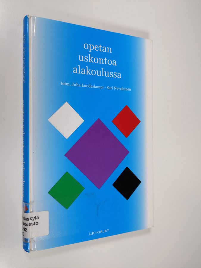 Juha ym. (toim.) Luodeslampi : Opetan uskontoa alakoulussa