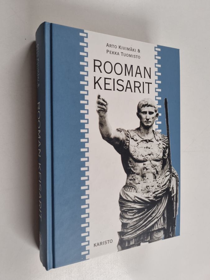 Pekka Tuomisto & Arto Kivimäki : Rooman keisarit