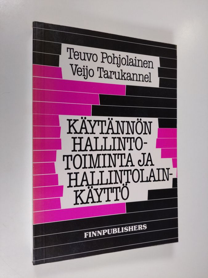 Käytännön hallintotoiminta ja hallintolainkäyttö