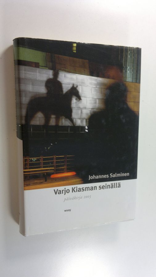 Johannes Salminen : Varjo Kiasman seinällä : päiväkirja 2003