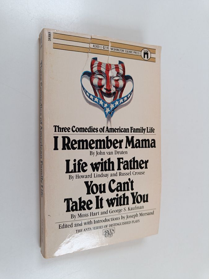 Joseph E. Mersand : Three Comedies of American Family Life : I remember mama ; Life with father ; You can't take it with you