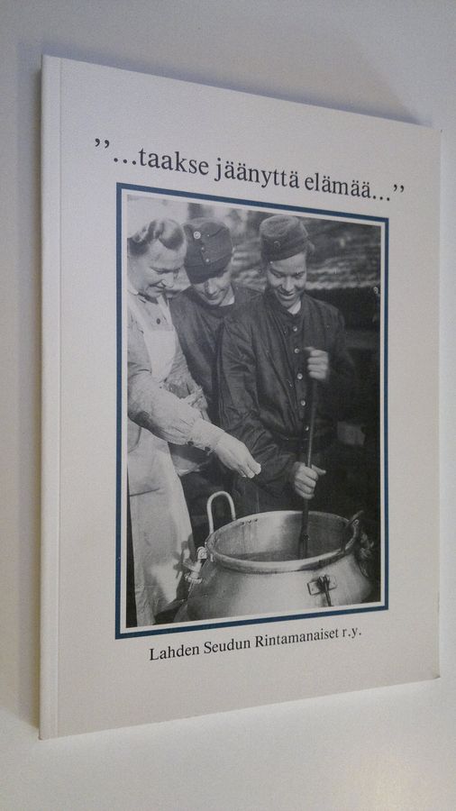 '...taakse jäänyttä elämää...'