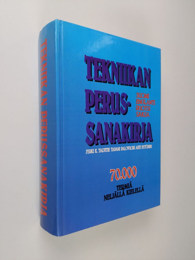 Jyrki K. Talvitie : Tekniikan perussanakirja : 70000 termiä neljällä kielellä