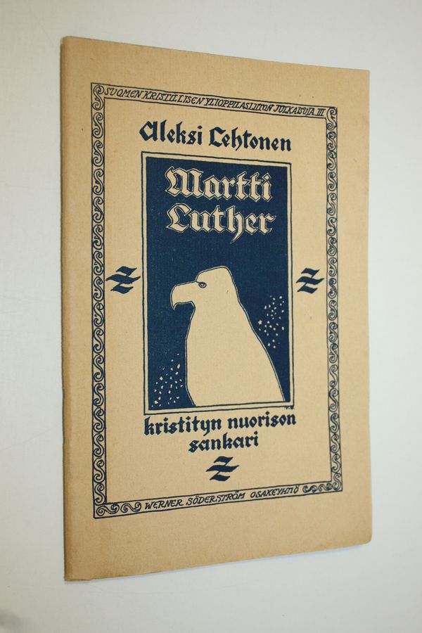 Aleksi Lehtonen : Martti Luther : kristityn nuorison sankari