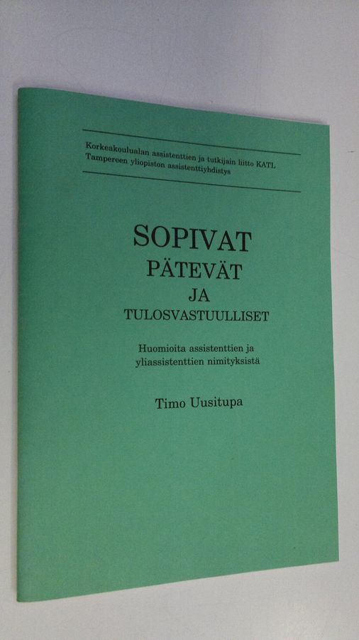 Sopivat, pätevät ja tulosvastuulliset