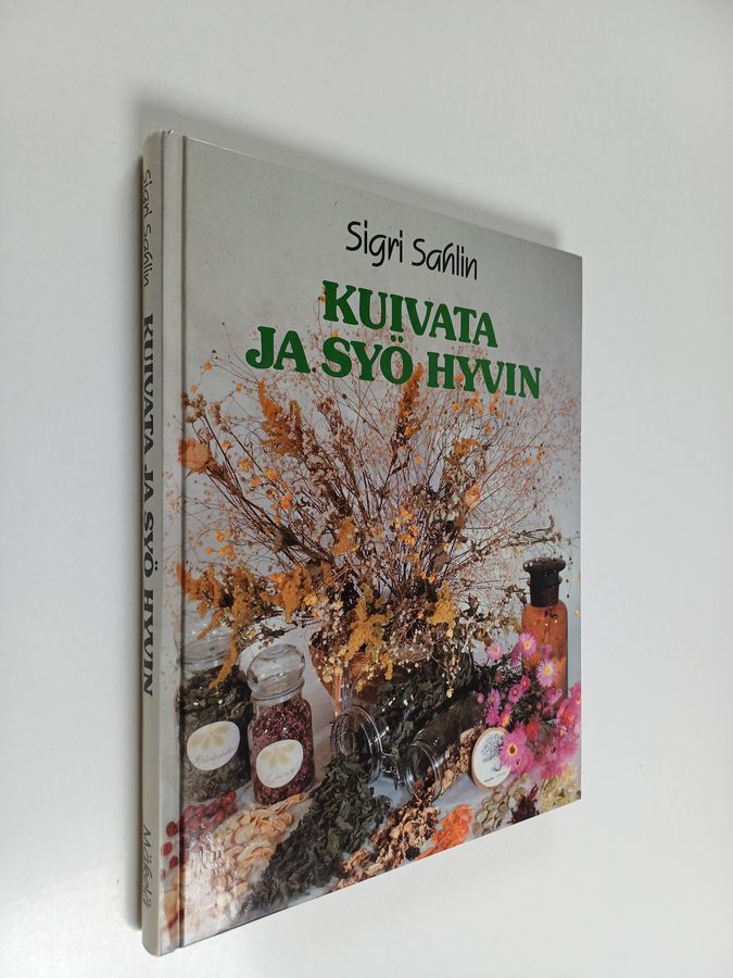Sigri Sahlin : Kuivata ja syö hyvin