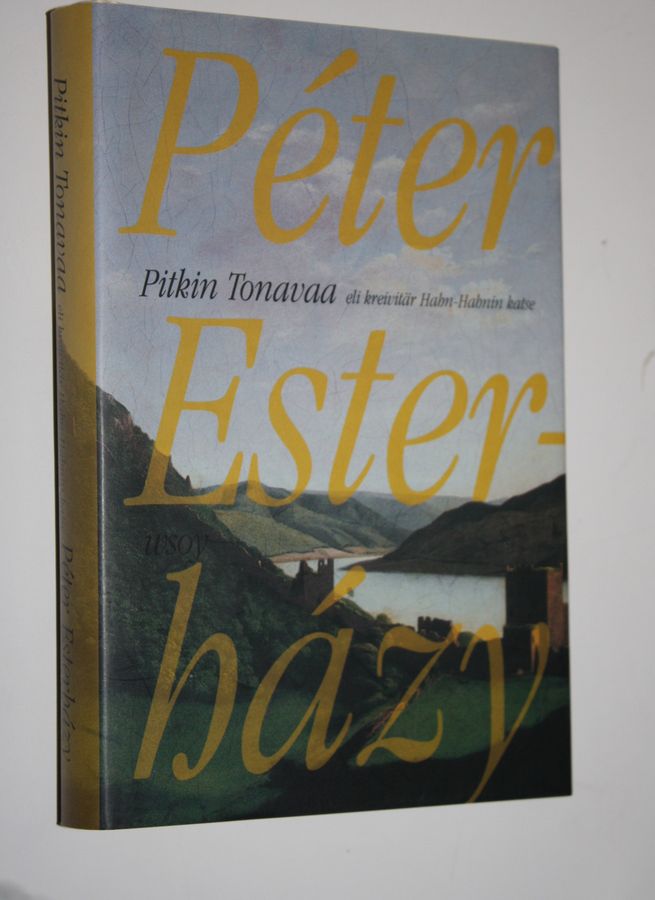 Peter Esterhazy : Pitkin Tonavaa, eli, Kreivitär Hahn-Hahnin katse