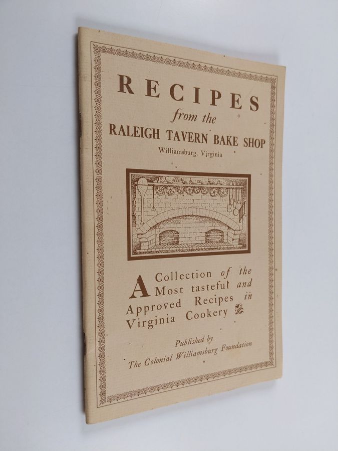 Recipes from the Raleigh Tavern Bake Shop