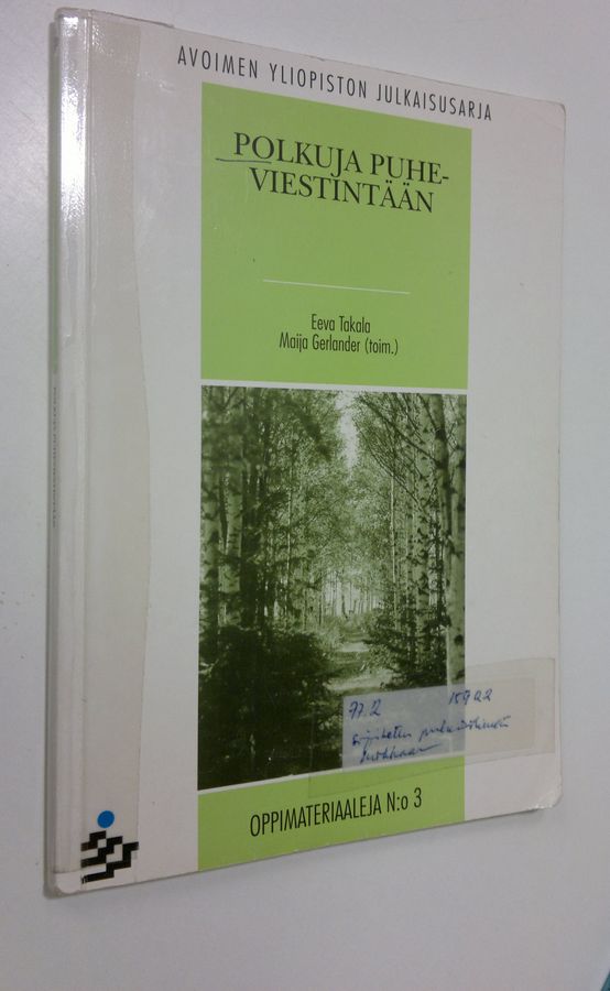 Eeva ym. Takala : Polkuja puheviestintään : oppimateriaalia Puhuri-ohjelmaan
