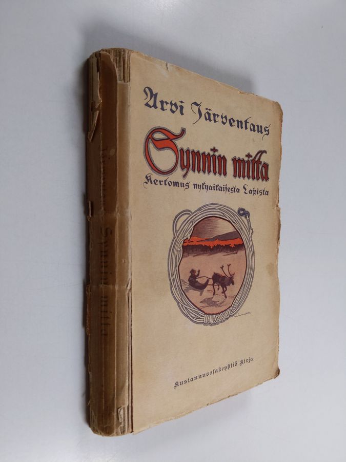 Synnin mitta : kertomus nykyaikaisesta Lapista
